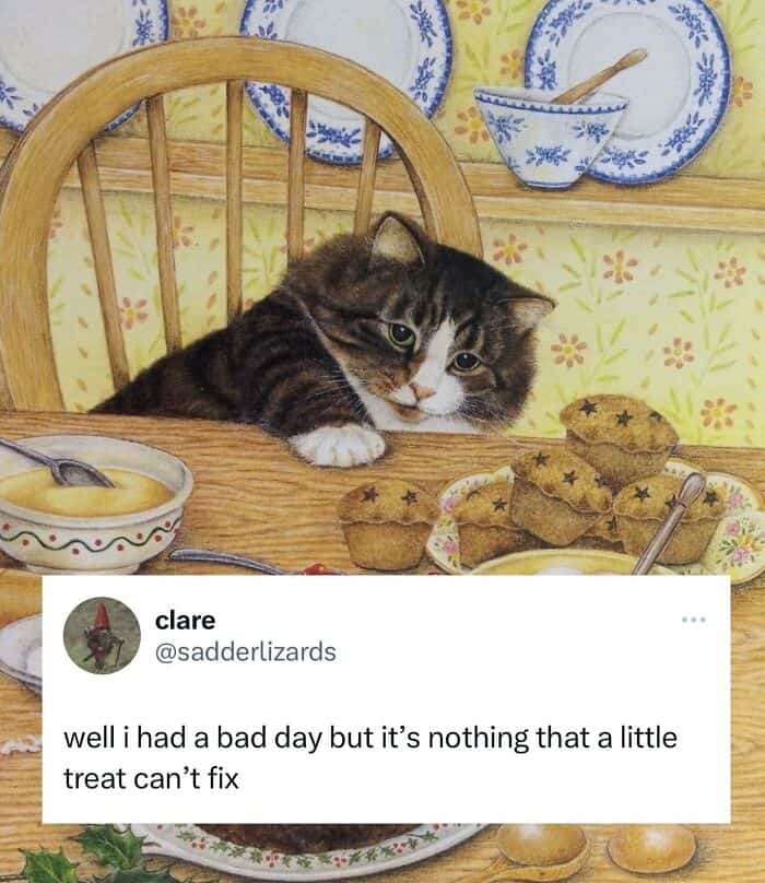 well i had a bad day but it's nothing that a little treat can't fix