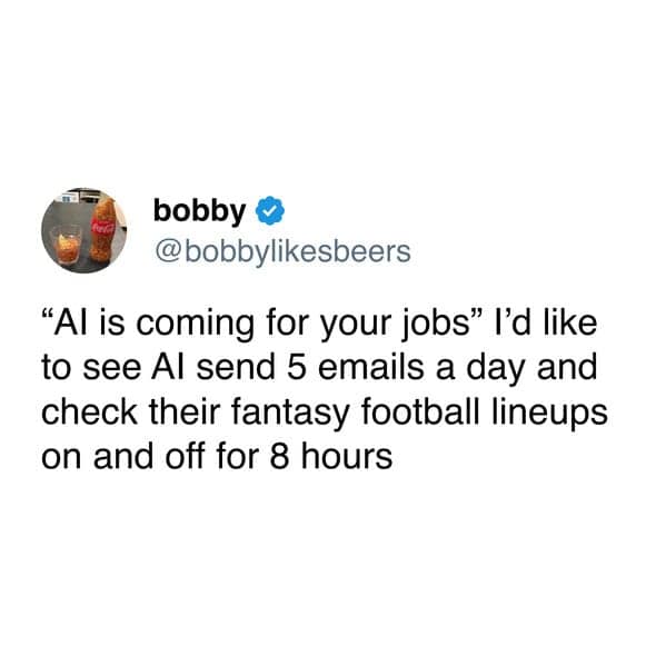 ai memes, AI is coming for your jobs, automation jokes, job replacement, artificial intelligence memes