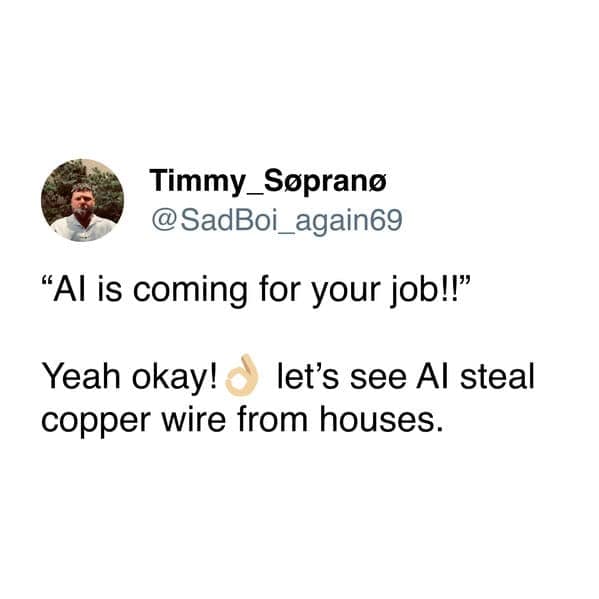ai memes, AI is coming for your jobs, automation jokes, job replacement, artificial intelligence memes