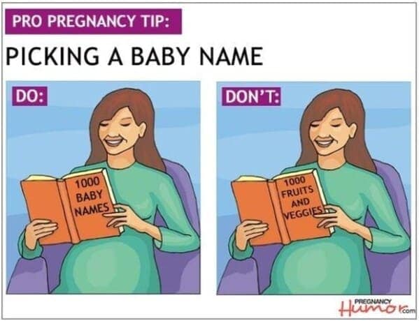 PICKING A BABY NAME DO: DON'T: 1000 BABY NAMES: 1000 FRUITS AND VEGGIESE