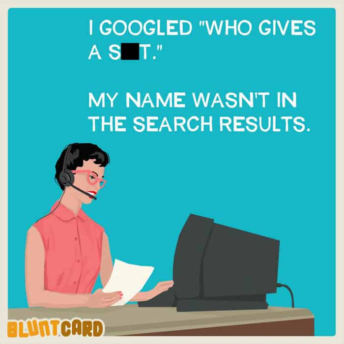 bluntcard, Bluntcards, funny greeting cards, sarcastic cards, brutally honest cards, sarcastic memes, funny cards, blunt humor, snarky humor, sarcastic humor, blunt jokes