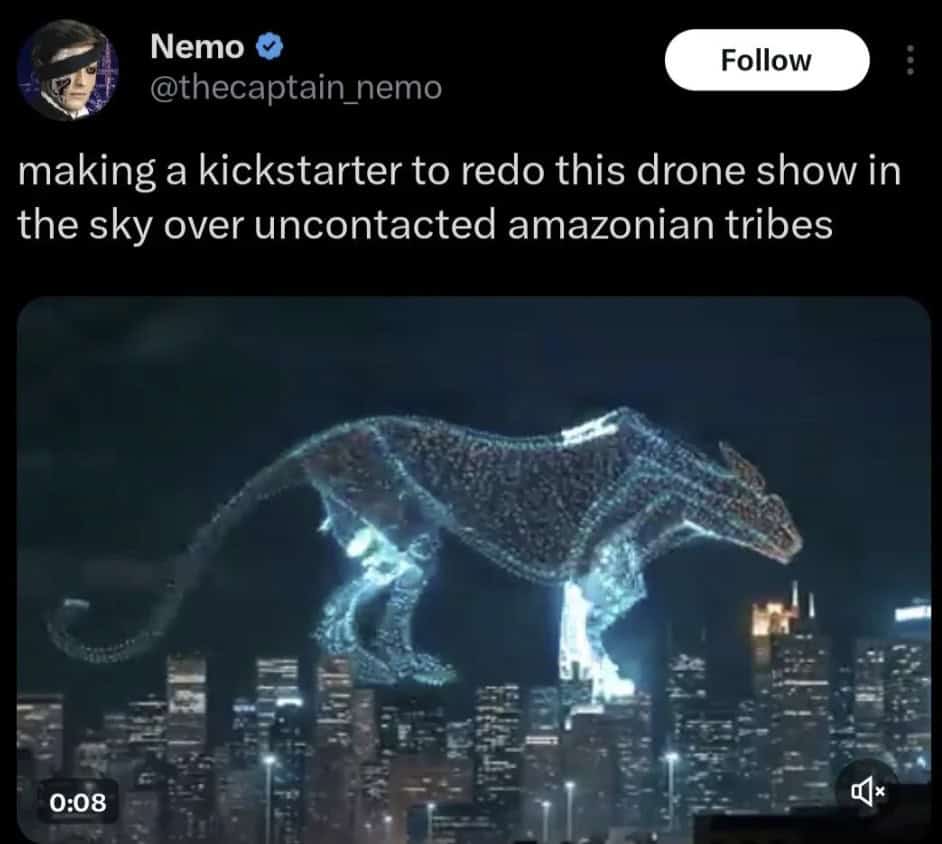 making a kickstarter to redo this drone show in the sky over uncontacted amazonian tribes