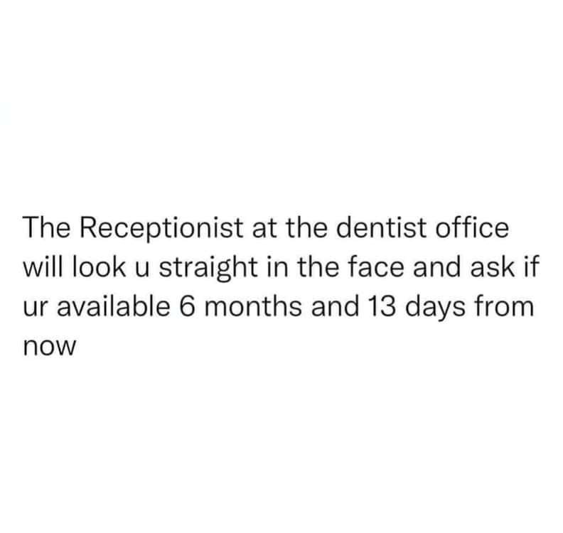 dental memes, dentist memes, funny dentist jokes, dental humor, flossing memes, teeth memes, dental anxiety memes, oral care humor, funny dental images, dentist appointment jokes