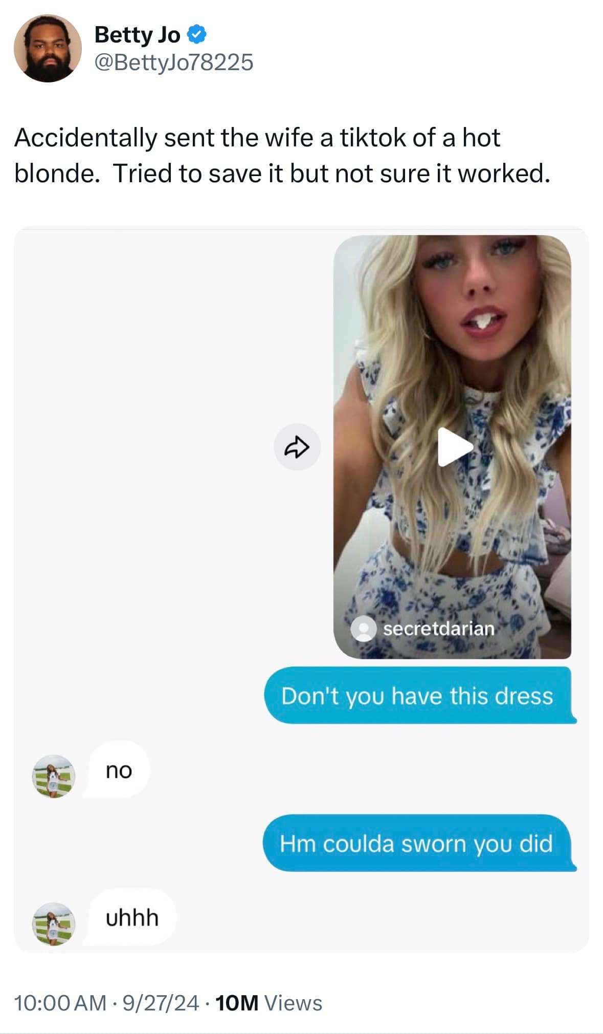 Accidentally sent the wife a tiktok of a hot blonde. Tried to save it but not sure it worked.