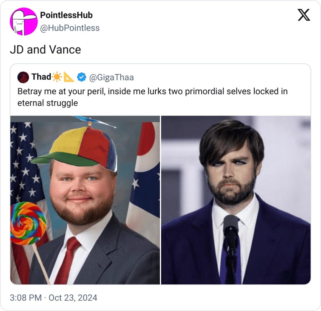 JD and Vance Betray me at your peril, inside me lurks two primordial selves locked in eternal struggle