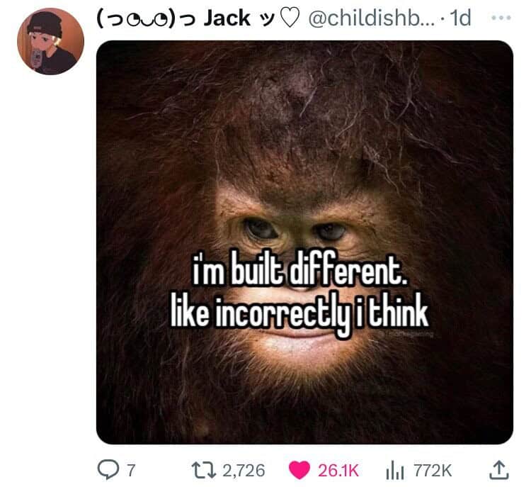 im buil different. like incorrectlyithink