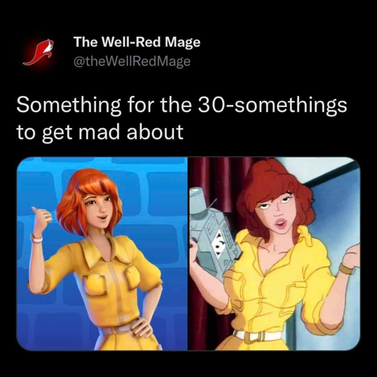 Something for the 30-somethings to get mad about