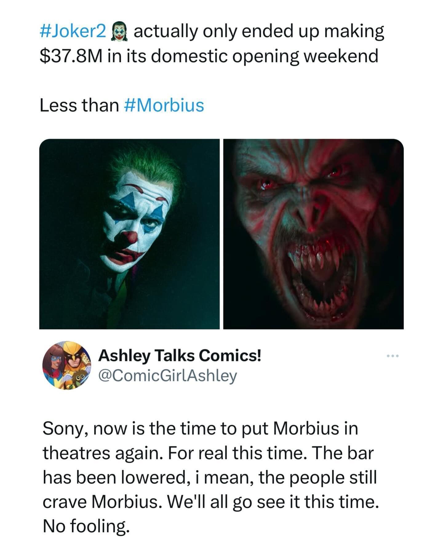 Sony, now is the time to put Morbius in theatres again. For real this time. The bar has been lowered, i mean, the people still crave Morbius. We'll all go see it this time. No fooling.