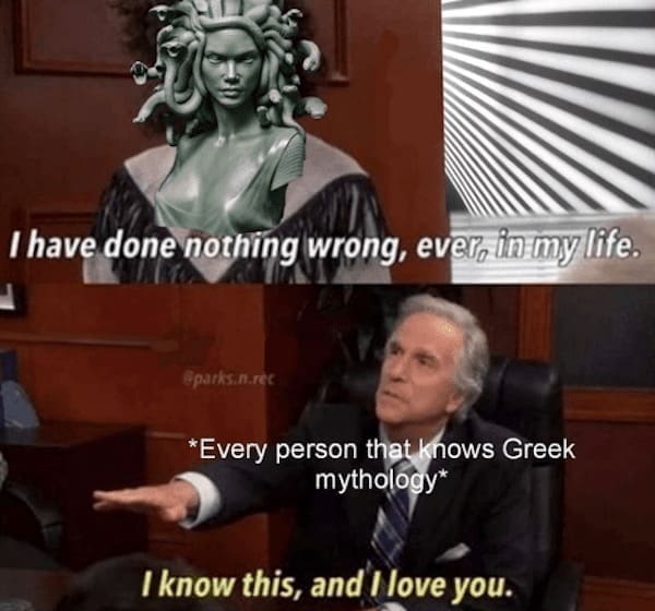 I have done nothing wrong, ever, in my life. Sparks.n.rec *Every person that knows Greek mythology* I know this, and Hove you.