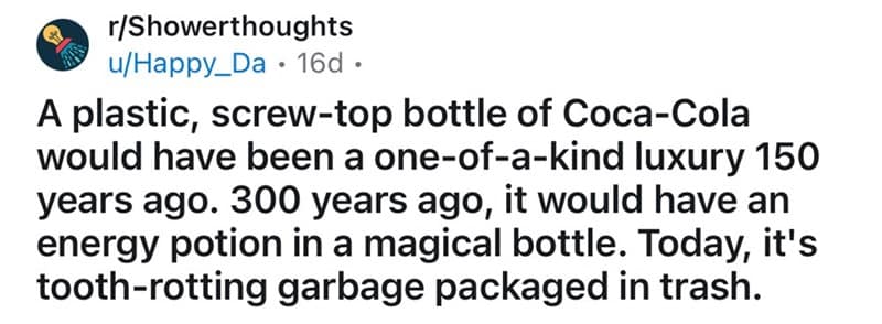 shower thoughts, random musings, funny observations, quirky thoughts, thought-provoking memes, funny realizations, brain teasers, clever musings, random questions, mind-bending thoughts