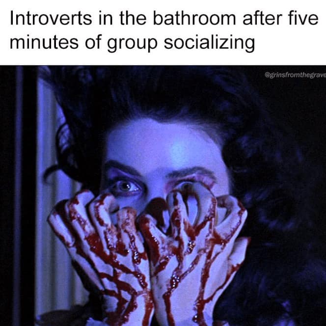 Introverts in the bathroom after five minutes of group socializing