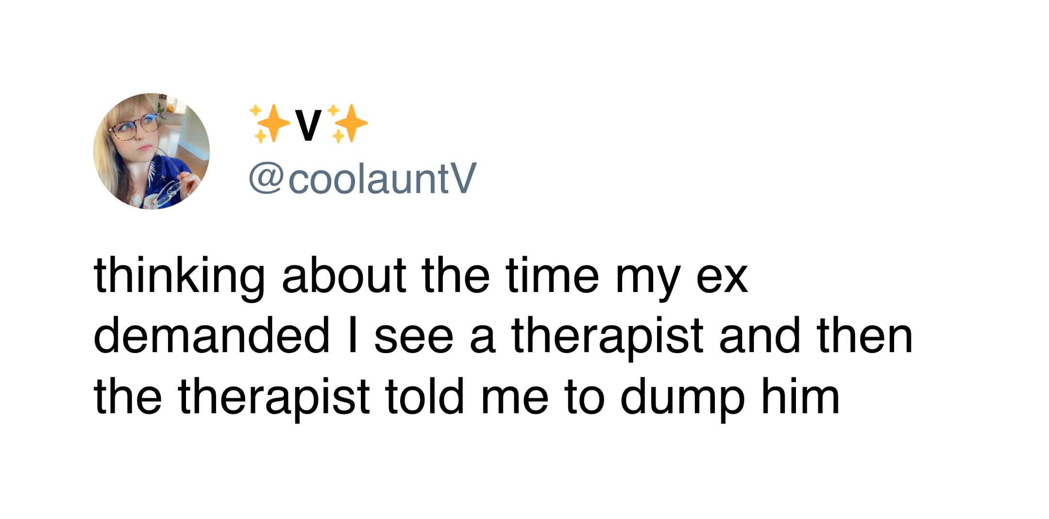 thinking about the time my ex demanded I see a therapist and then the therapist told me to dump him