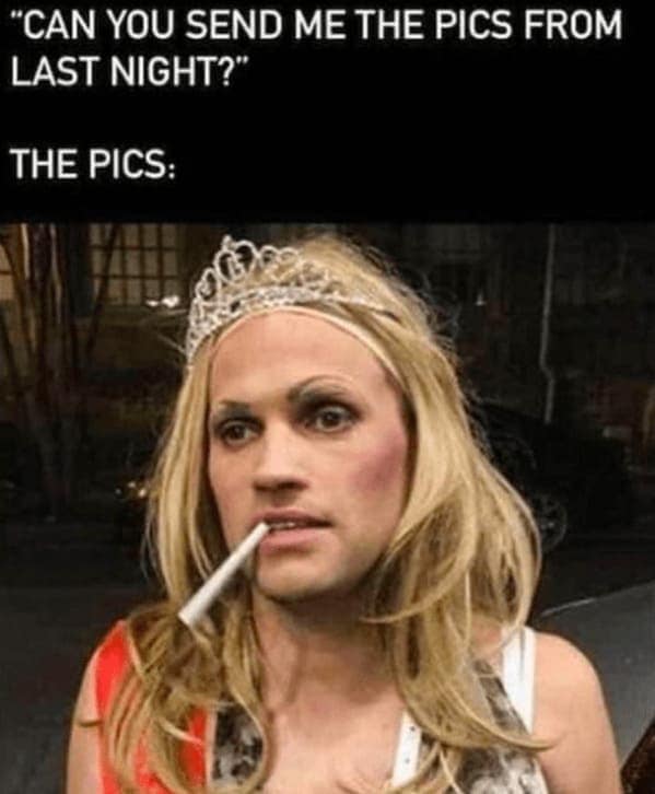 "CAN YOU SEND ME THE PICS FROM LAST NIGHT?* THE PICS: