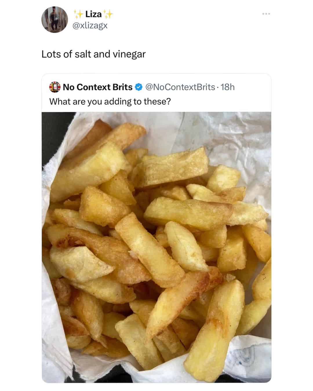 Lots of salt and vinegar No Context Brits @ @NoContextBrits