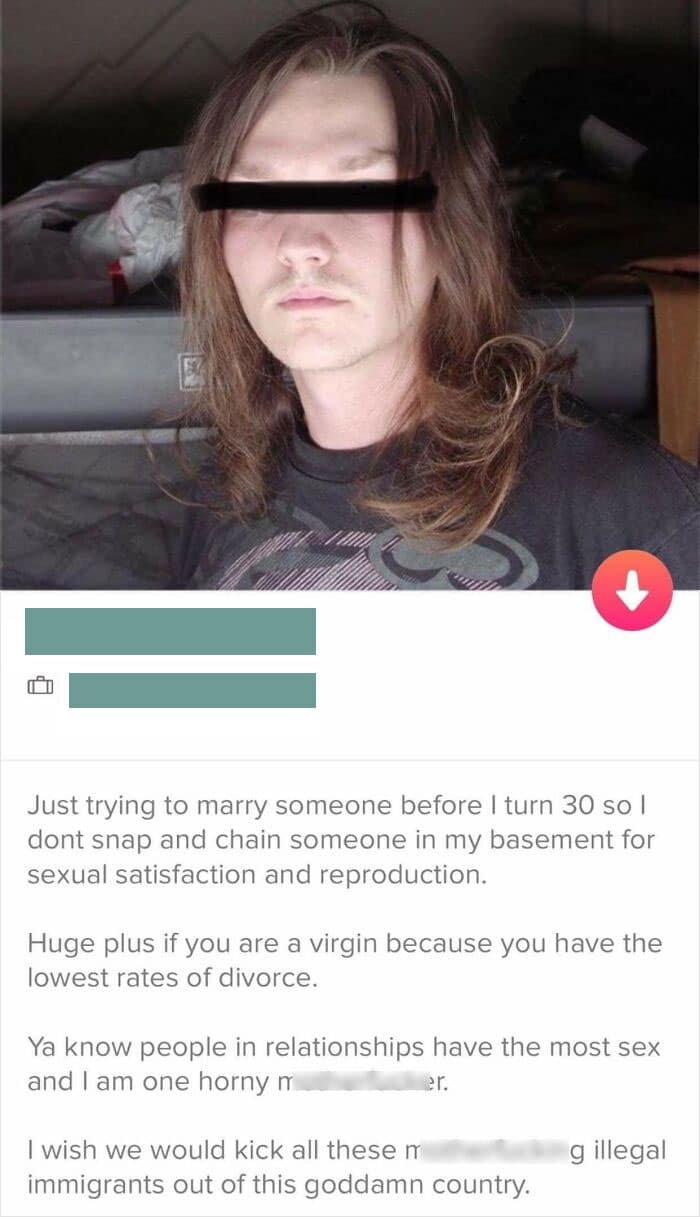 Just trying to marry someone before I turn 30 so l dont snap and chain someone in my basement for sexual satisfaction and reproduction.