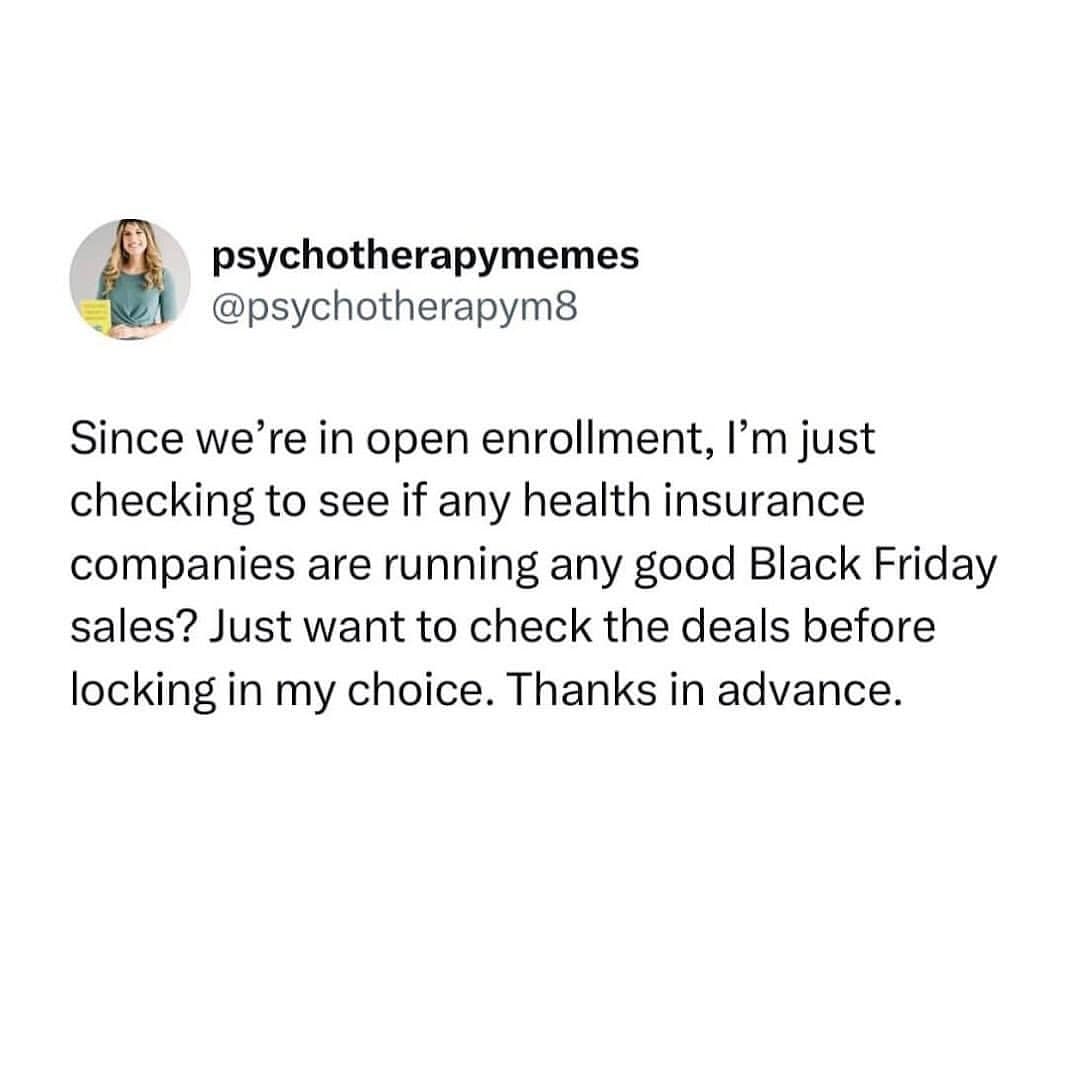 Since we're in open enrollment, I'm just checking to see if any health insurance companies are running any good Black Friday sales? Just want to check the deals before locking in my choice. Thanks in advance.
