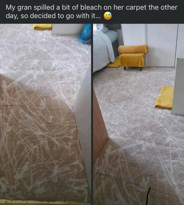 My gran spilled a bit of bleach on her carpet the other day, so decided to go with it...