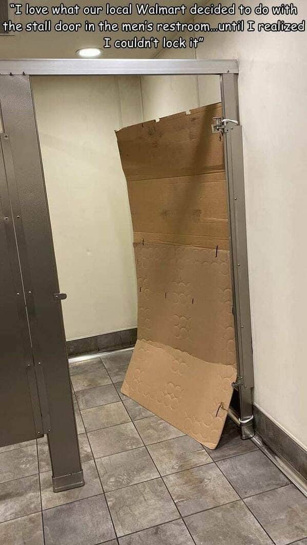 "I love what our local Walmart decided to do with the stall door in the men's restroom..until I realized I couldn't lock it"