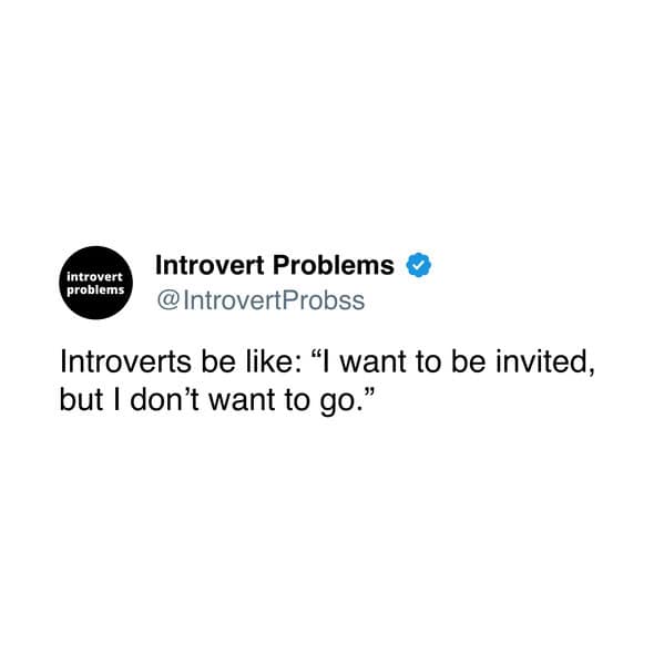 introvert memes, introvert problems, introvert humor, introvert jokes, introvert humor, quiet person memes, introvert jokes, introvert life humor, solitary memes
