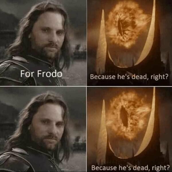 lotr memes, lord of the rings memes, Lord of the Rings humor, Tolkien fandom jokes, funny Middle-earth references, LOTR comedic content, hilarious parodies of the Ring trilogy, witty memes for hobbits and wizards alike