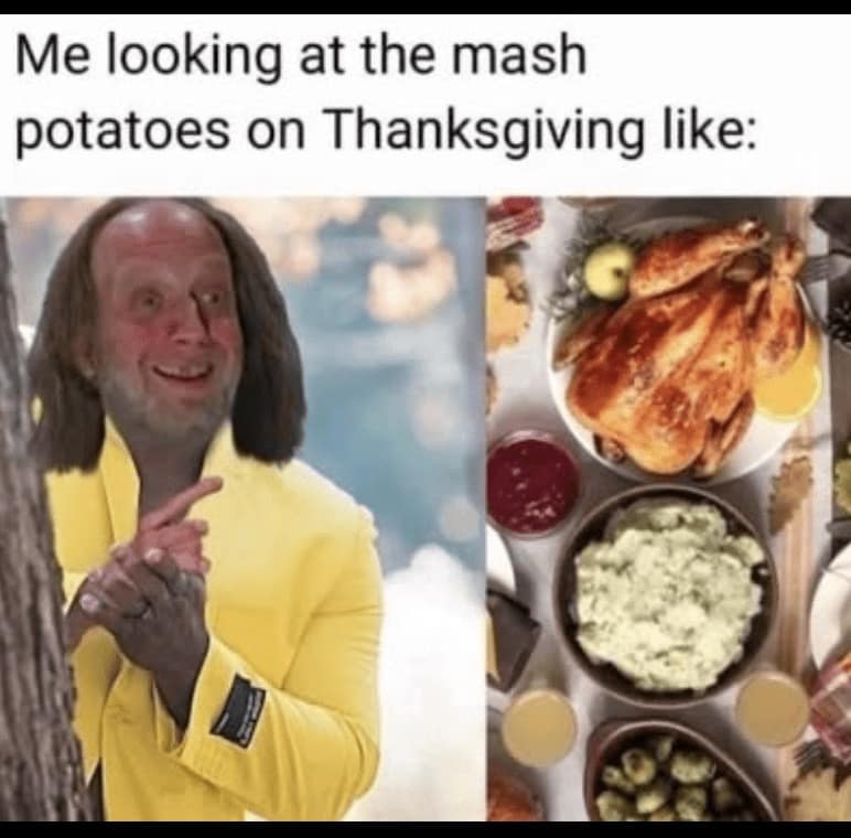 thanksgiving meme, thanksgiving day memes, Thanksgiving memes, Thanksgiving jokes, Thanksgiving humor, Thanksgiving funny, holiday memes, festive jokes, Thanksgiving humor, Thanksgiving jokes, holiday funny, festive humor