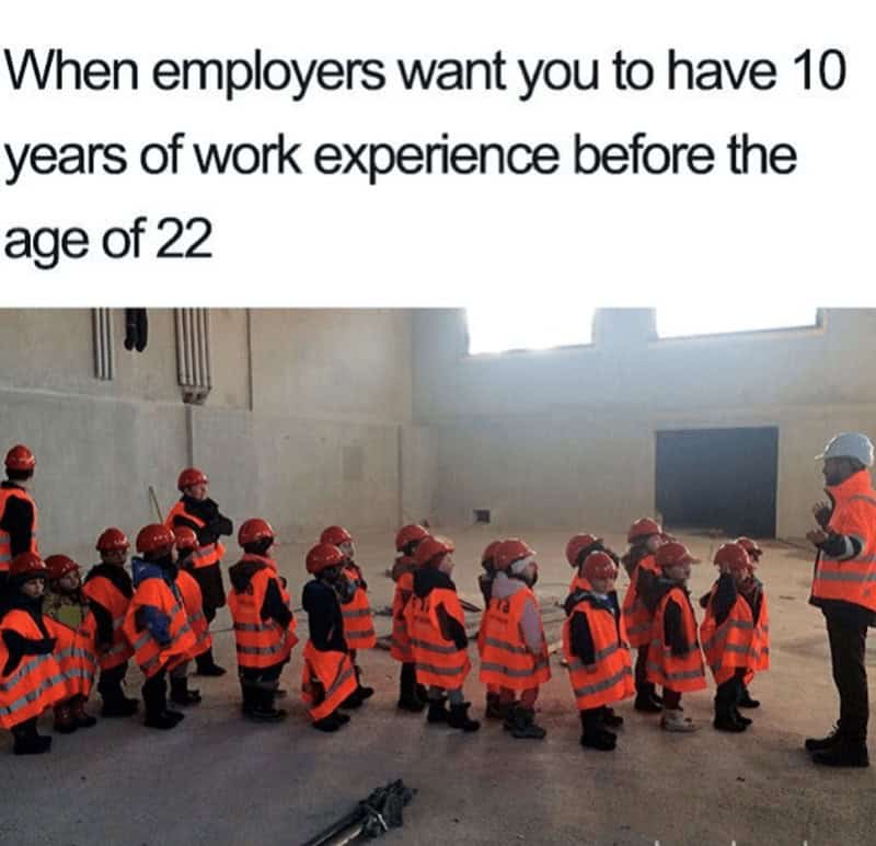 When employers want you to have 10 years of work experience before the age of 22
