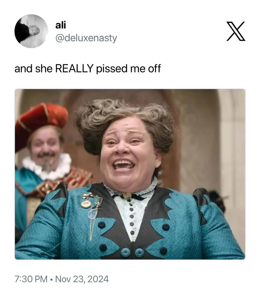 and she REALLY pissed me off