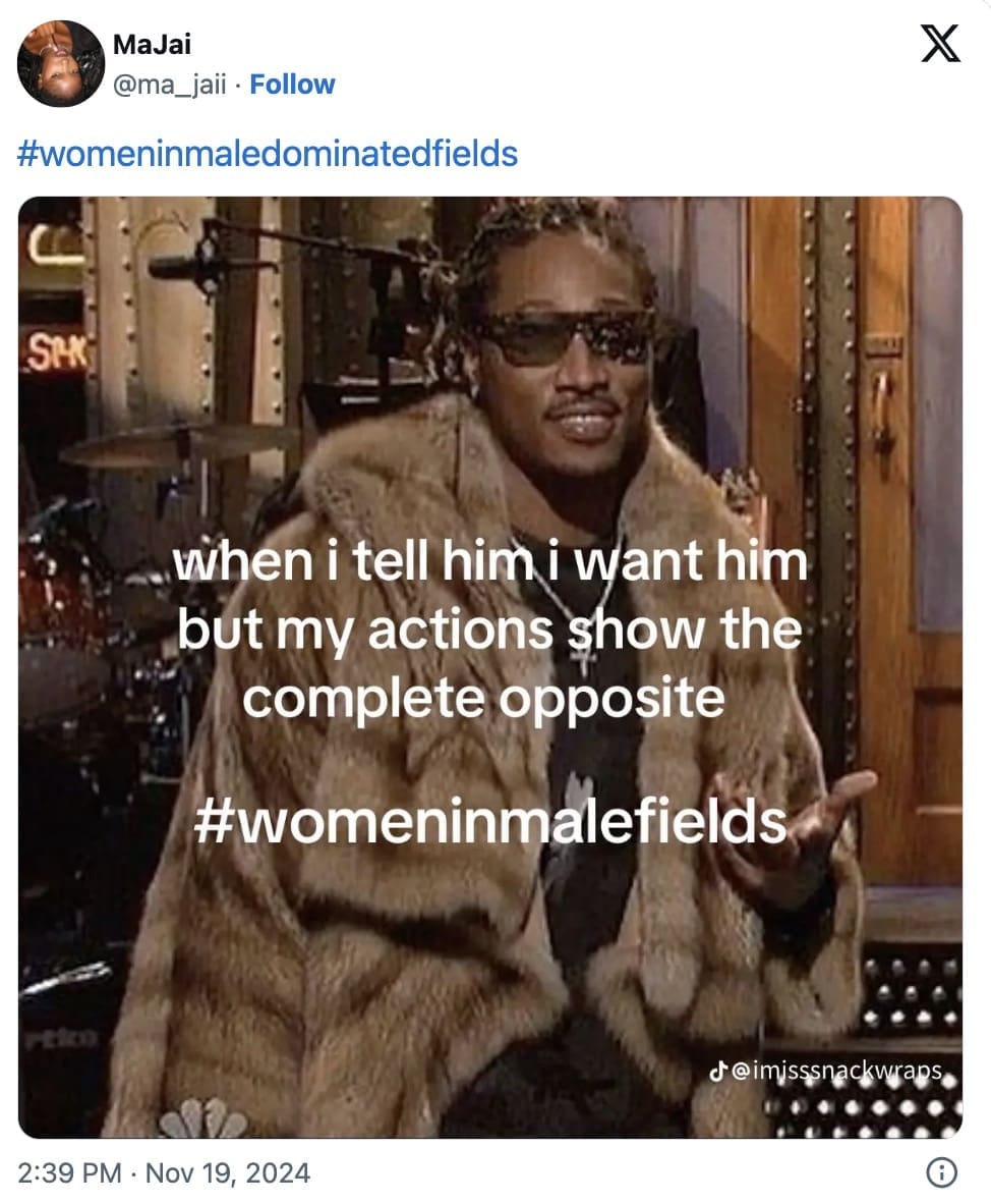 women in male fields trend, women in male fields memes, womeninmalefields, women in male fields, female gender trends, women in male domains, gender stereotypes, feminist memes, viral TikTok trends, toxic masculinity, gender roles, women empowerment