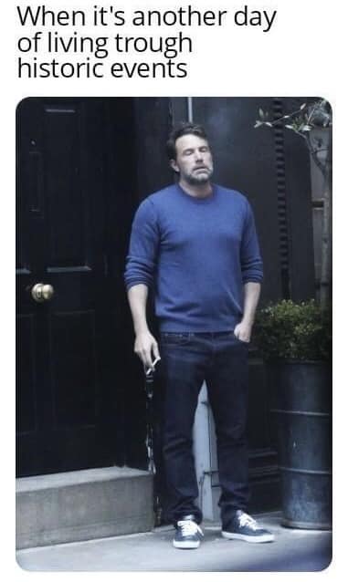 When it's anotheclassic memes, vintage memes, viral tweets, timeless memes, evergreen memes, old memes, trending memes, popular memes, internet memes, Internet classics, web classics, online classics, digital classicsr day of living trough historic events