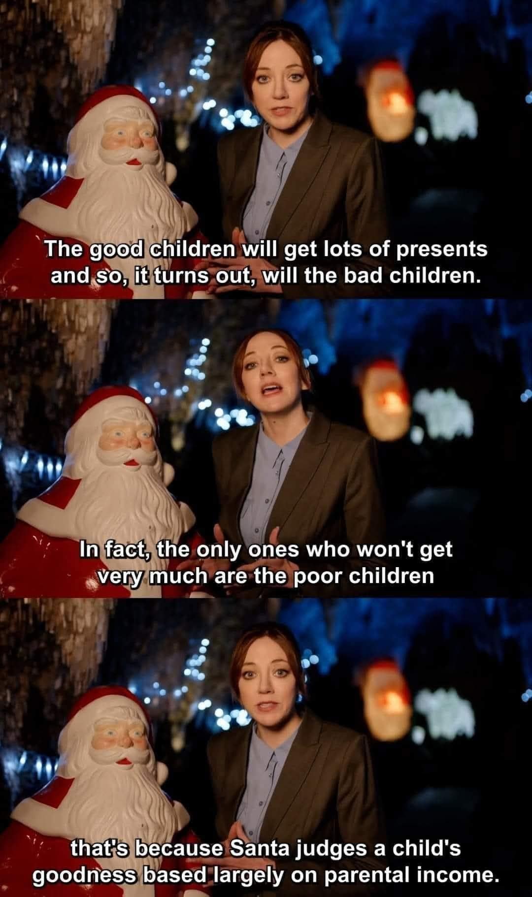 The good children will get lots of presents and so, it turns out, will the bad children. In fact, the only ones who won't get very much are the poor children that's because Santa judges a child's goodness based largely on parental income.