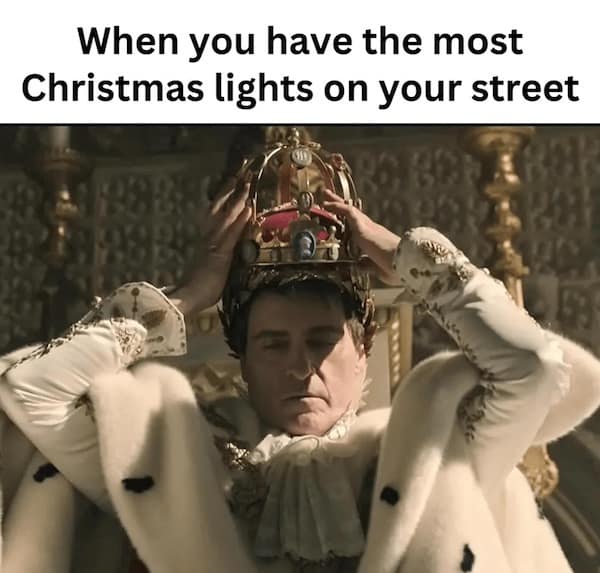When you have the most Christmas lights on your street