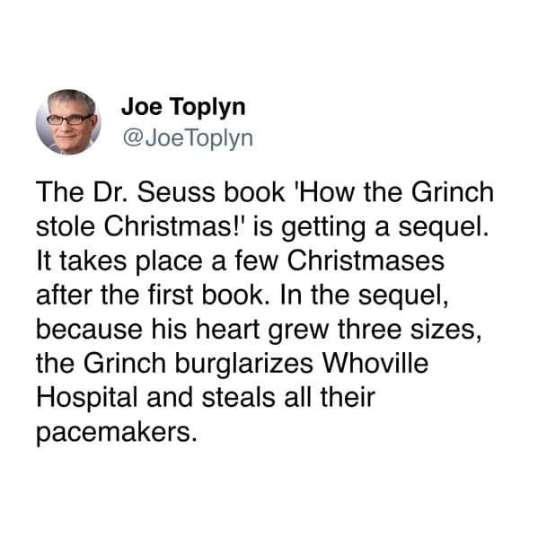 grinch meme, grinch memes, grinch tweets, grinch holiday memes: holiday-themed grinch pics, yuletide grinch jokes, celebratory grinch silliness