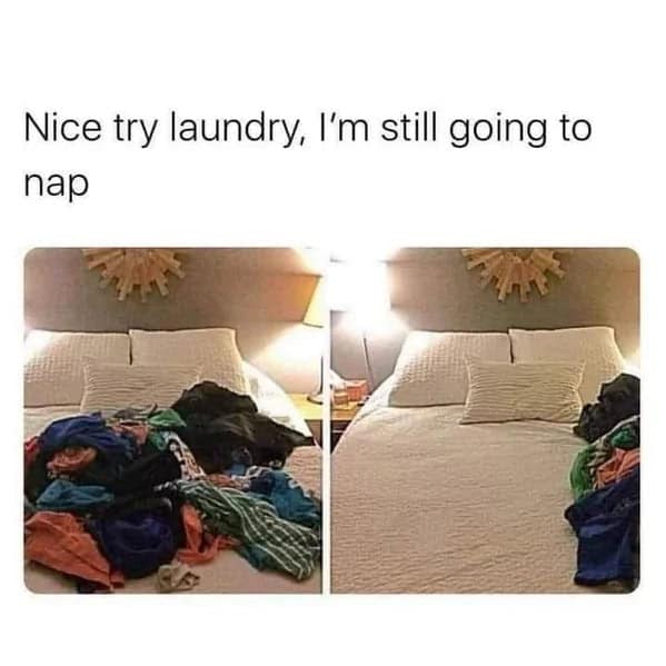 laundry memes, washing memes, laundry day memes, laundry humor, funny memes about laundry, cleaning humor, chore memes, housekeeping memes, grown-up memes, adult life memes, responsibility memes
