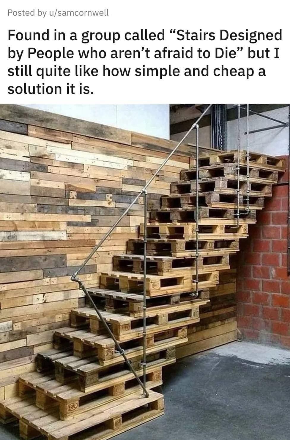 Posted by u/samcornwell Found in a group called "Stairs Designed by People who aren't afraid to Die" but I still quite like how simple and cheap a solution it is.