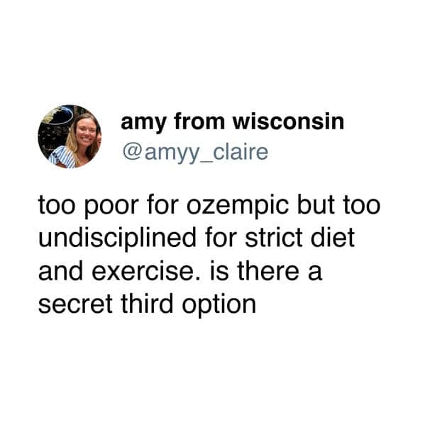 ozempic meme, Ozempic meme collection, Ozempic meme gallery, Ozempic-themed humor, Ozempic tweets, witty Ozempic posts, clever Ozempic messages, sarcastic Ozempic commentary, dry Ozempic wit, subtle Ozempic mockery, understated Ozempic punchlines