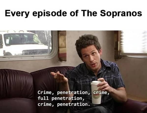 Sopranos memes, The Sopranos memes, Tony Soprano memes, Sopranos funny memes, mobster memes, gangster memes, crime show memes