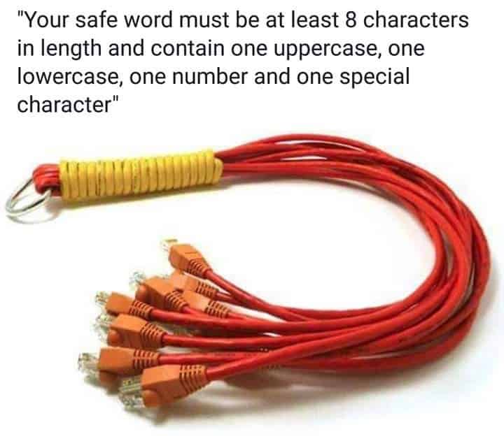 "Your safe word must be at least 8 characters in length and contain one uppercase, one lowercase, one number and one special character"