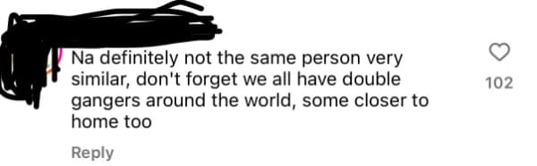 Na definitely not the same person very similar, don't forget we all have double gangers around the world, some closer to home too