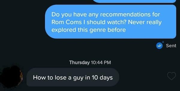 Do you have any recommendations for Rom Coms I should watch? Never