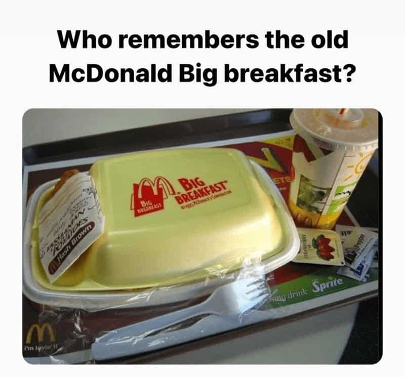 Who remembers the old McDonald Big breakfast?