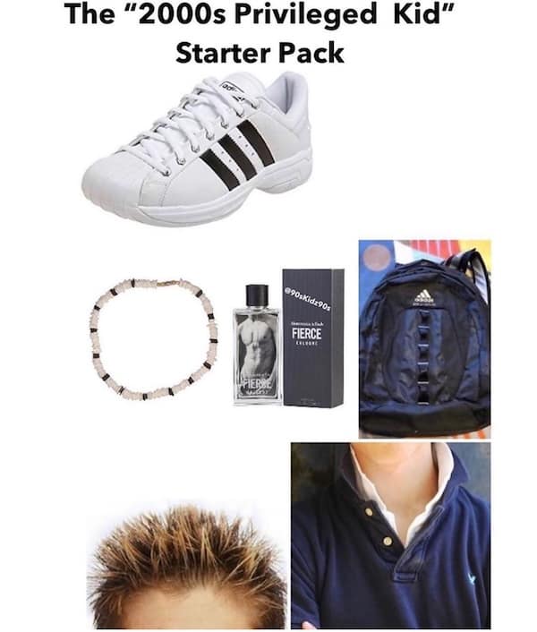 The "2000s Privileged Kid" Starter Pack