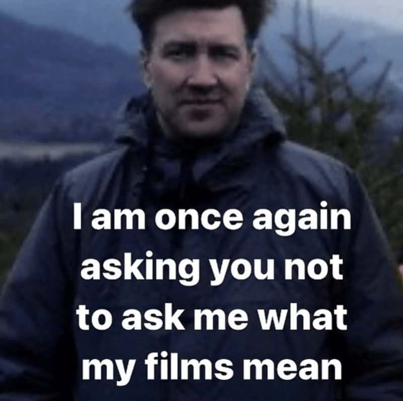 david lynch memes, david lynch, David Lynch tributes, David Lynch homage, David Lynch remembrance, David Lynch fan memorials, Surreal film memes, weird movie memes, bizarre cinema memes, surreal cinematic humor, Cult director memes, iconic filmmaker memes, arthouse director memes, legendary auteur memes