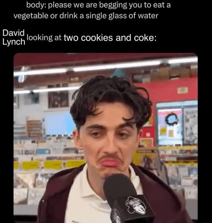 david lynch memes, david lynch, David Lynch tributes, David Lynch homage, David Lynch remembrance, David Lynch fan memorials, Surreal film memes, weird movie memes, bizarre cinema memes, surreal cinematic humor, Cult director memes, iconic filmmaker memes, arthouse director memes, legendary auteur memes