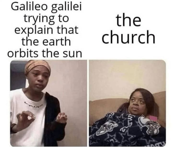Galileo galilei trying to explain that the earth orbits the sun the church