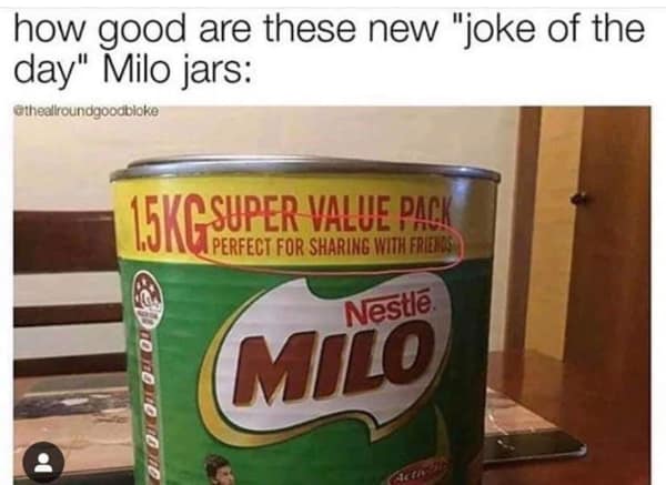 how good are these new "joke of the day" Milo jars: