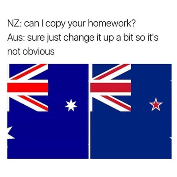 NZ: can I copy your homework? Aus: sure just change it up a bit so it's not obvious