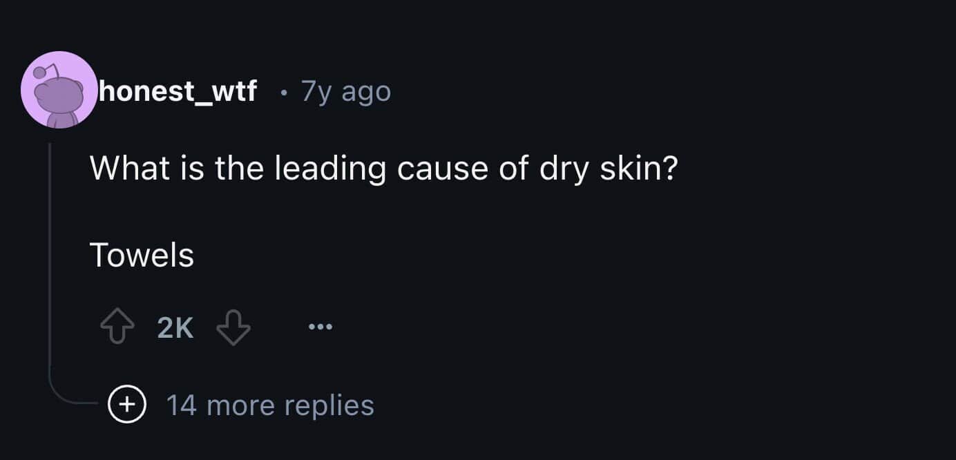 What is the leading cause of dry skin? Towels