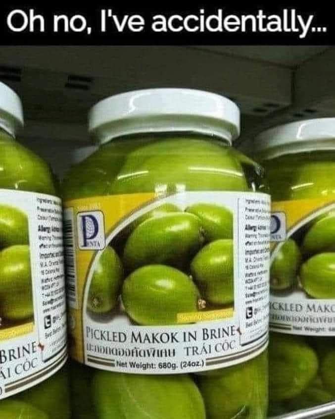 Oh no, l've accidentally... 10mg Pinda Aleg in пректи VIOM ICKLED MAKC • Wwgh: BRINE PICKLED MAKOK IN BRINES มะทอดดองกัดพิเศษ TRAI COC Net Weight: 680g. (24oz.)