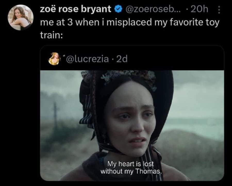 zoe rose bryant @ @zoeroseb... • 20h : me at 3 when i misplaced my favorite toy train: *@lucrezia • 2d My heart is lost without my Thomas.