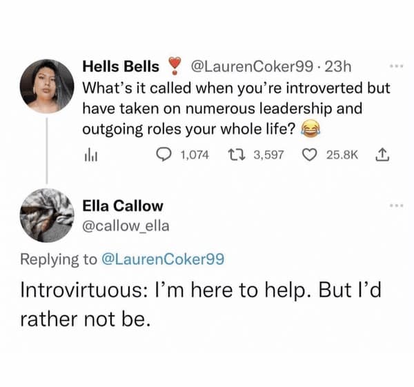 Introvirtuous: I'm here to help. But l'd rather not be.